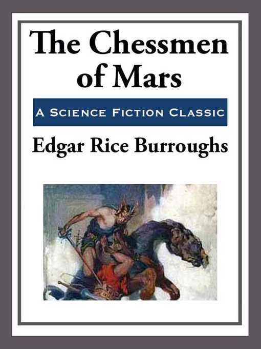 Title details for The Chessmen of Mars by Edgar Rice Burroughs - Available